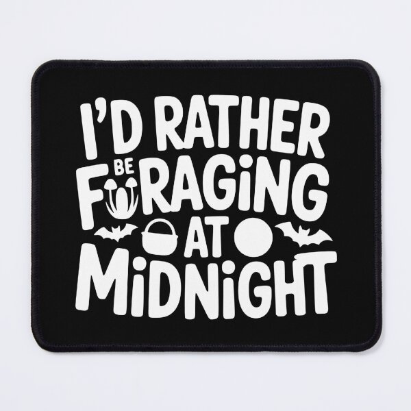 Item preview, I’d Rather Be Foraging at Midnight designed and sold by theartfulaspie.