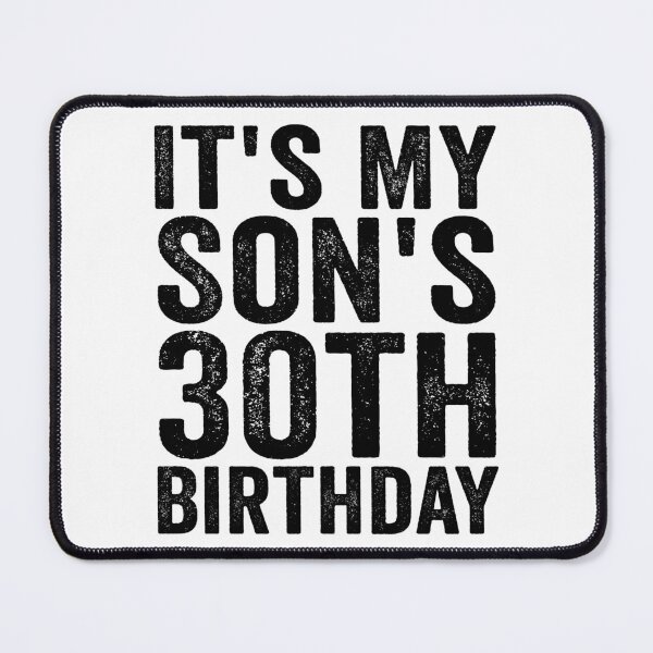 Item preview, It’s My Son’s 30th Birthday Proud Mom Dad 30th Birthday Family Celebration designed and sold by 76Valeria.