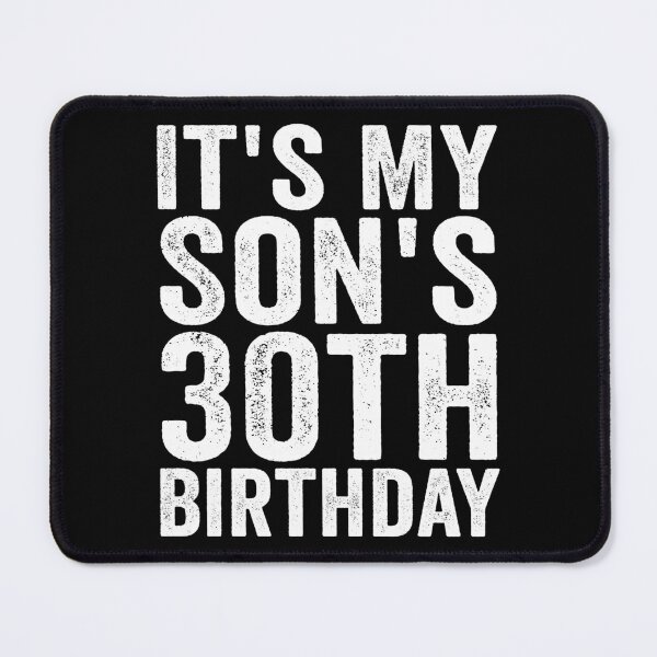 Item preview, It’s My Son’s 30th Birthday Proud Mom Dad 30th Birthday Family Celebration designed and sold by 76Valeria.