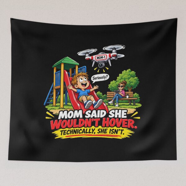 Item preview, MOM SAID SHE WOULDN’T HOVER. TECHNICALLY, SHE ISN’T designed and sold by signshirtz.