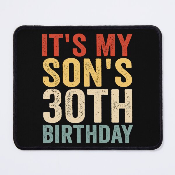 Item preview, It’s My Son’s 30th Birthday Proud Mom Dad 30th Birthday Family Celebration designed and sold by 76Valeria.