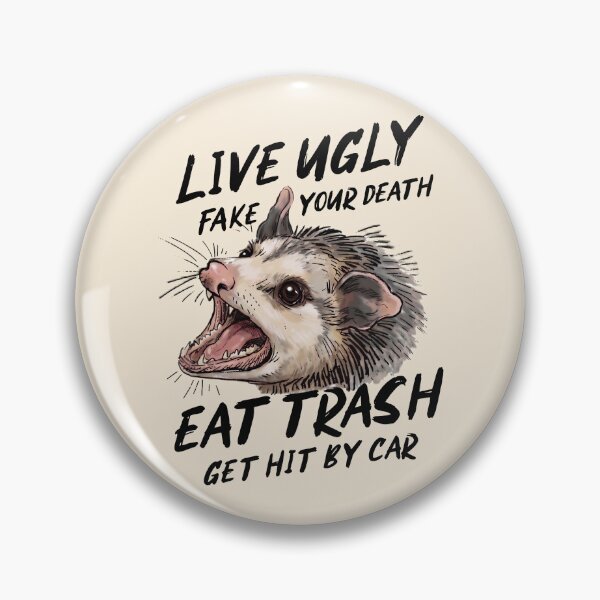 Item preview, Live Ugly Fake Your Death Eat Trash Get Hit By A Car Opossum designed and sold by gear-posters.