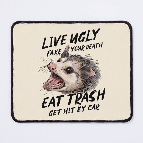 Item preview, Live Ugly Fake Your Death Eat Trash Get Hit By A Car Opossum designed and sold by gear-posters.