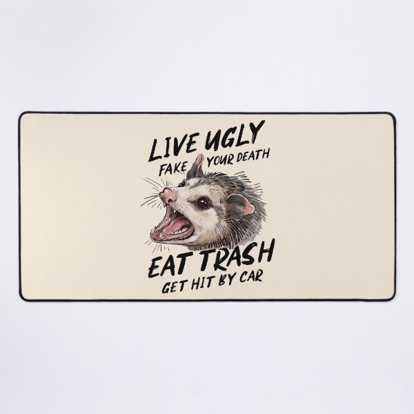 Item preview, Live Ugly Fake Your Death Eat Trash Get Hit By A Car Opossum designed and sold by gear-posters.