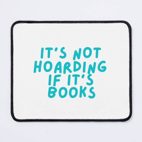 Item preview, It's not hoarding if it's books (Teal) designed and sold by hazywares.