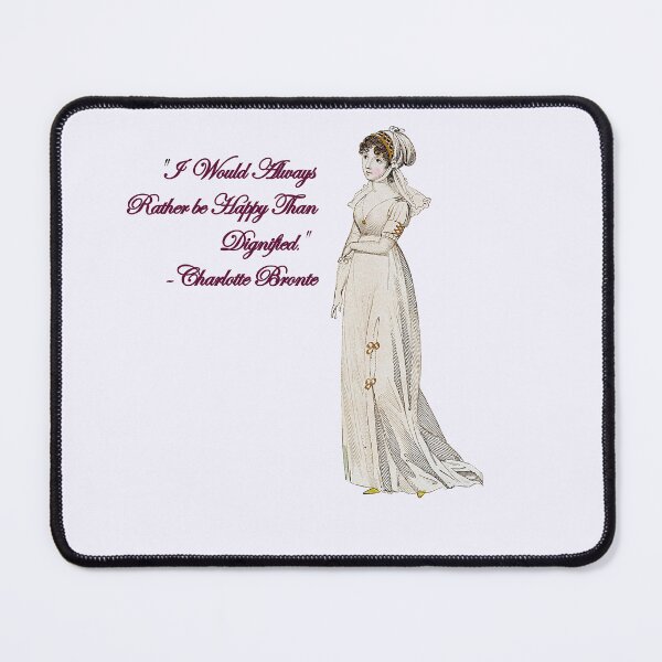Item preview, Happy Rather Than Dignified Charlotte Bronte Jane Eyre Quote designed and sold by WillowNox7.