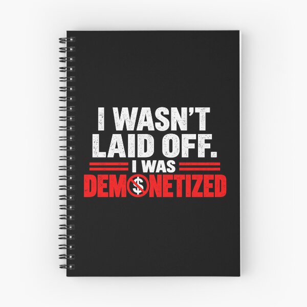 Item preview, I WASN’T LAID OFF. I WAS DEMONETIZED. designed and sold by signshirtz.