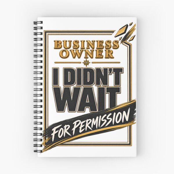 Item preview, Business Owner – I Didn’t Wait for Permission designed and sold by Dr.Carrie'sStore.