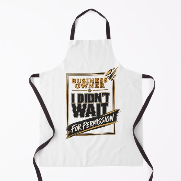 Item preview, Business Owner – I Didn’t Wait for Permission designed and sold by Dr.Carrie'sStore.