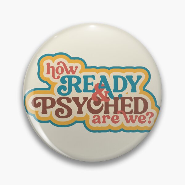 Item preview, We're Ready & Psyched (But Mostly Me) designed and sold by thingularities.
