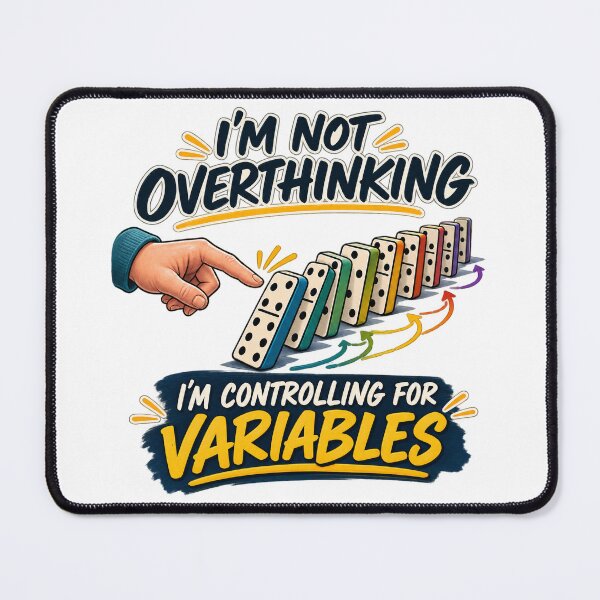 Item preview, I’m Not Overthinking, I’m Controlling for Variables designed and sold by Dr.Carrie'sStore.