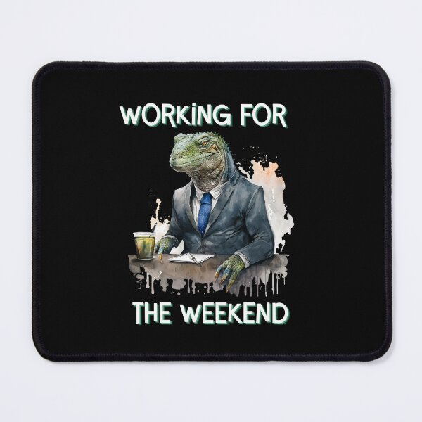 Item preview, Reptilian Overlard Working for the Weekend designed and sold by WigOutlet.