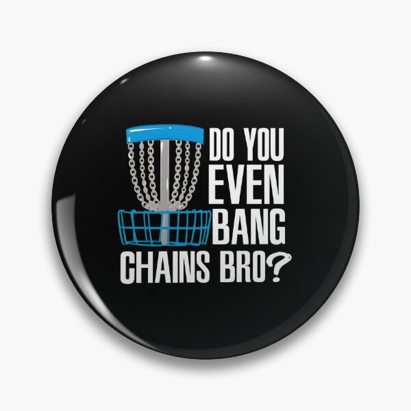 Item preview, Do You Even Bang Chains Bro Disc Golf Funny designed and sold by battinvkandong.