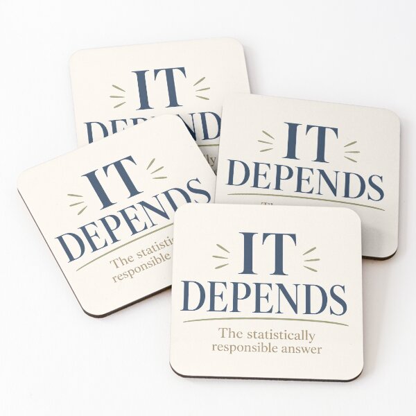 Item preview, It Depends – The Statistically Responsible Answer | Statistics Humor designed and sold by Dr.Carrie'sStore.