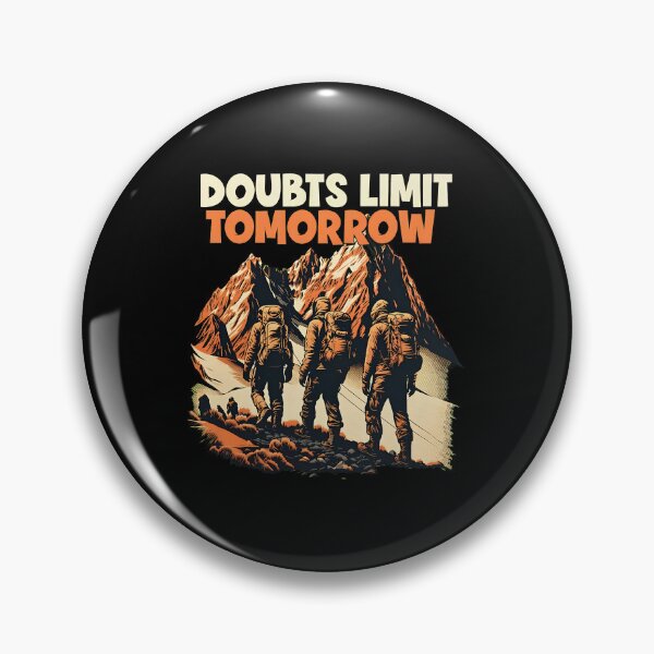 Item preview, Doubts Limit Tomorrow Mountain Hikers Art designed and sold by pankecibolay.