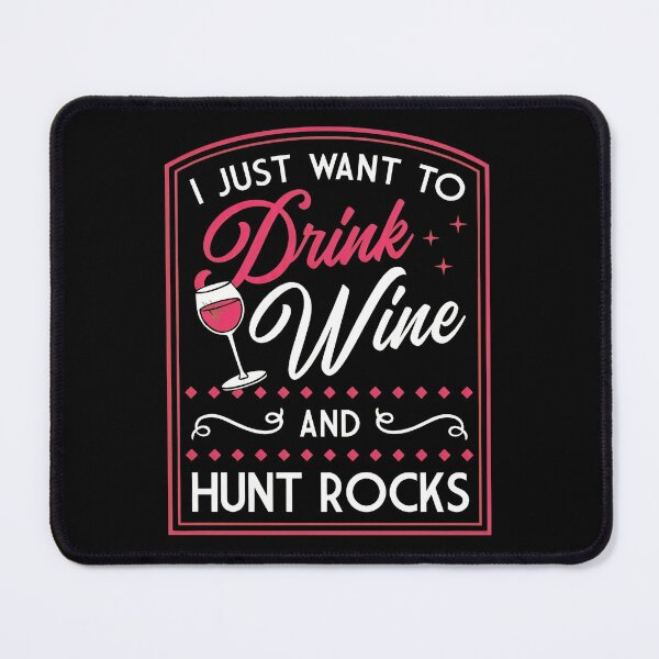 Item preview, Drink Wine And Hunt Rocks Text Art designed and sold by battinvkandong.