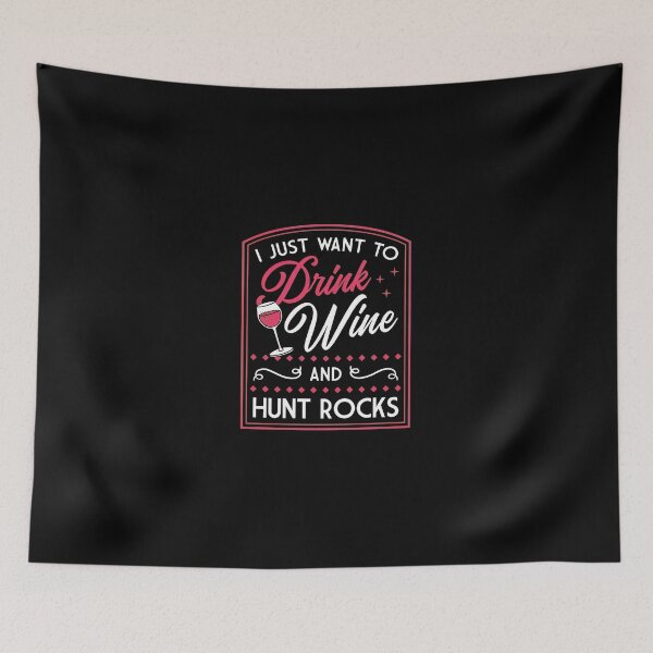 Item preview, Drink Wine And Hunt Rocks Text Art designed and sold by battinvkandong.