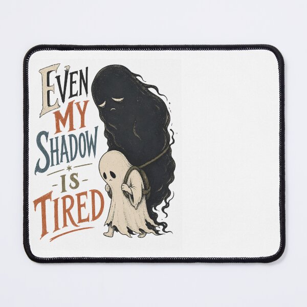 Item preview, Even My Shadow Is Tired – Funny Ghost Dark Humor Halloween designed and sold by CalmDownZone ⭐️⭐️⭐️⭐️⭐️.