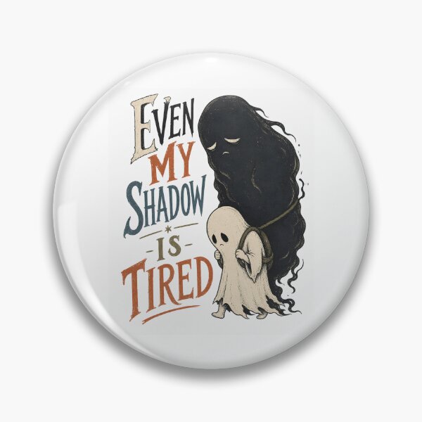 Item preview, Even My Shadow Is Tired – Funny Ghost Dark Humor Halloween designed and sold by CalmDownZone ⭐️⭐️⭐️⭐️⭐️.