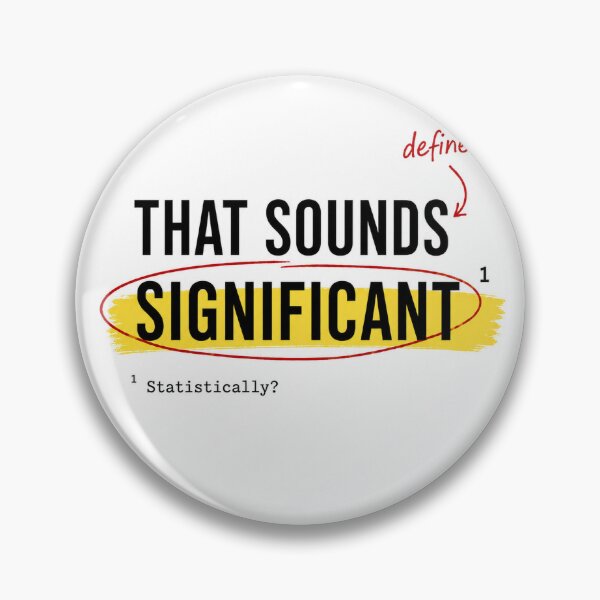 Item preview, That Sounds Significant – Statistically? | Statistics & Research Humor designed and sold by Dr.Carrie'sStore.