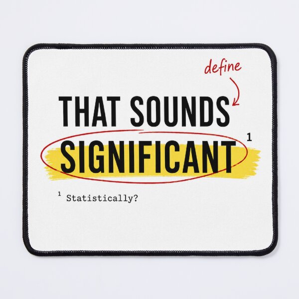 Item preview, That Sounds Significant – Statistically? | Statistics & Research Humor designed and sold by Dr.Carrie'sStore.
