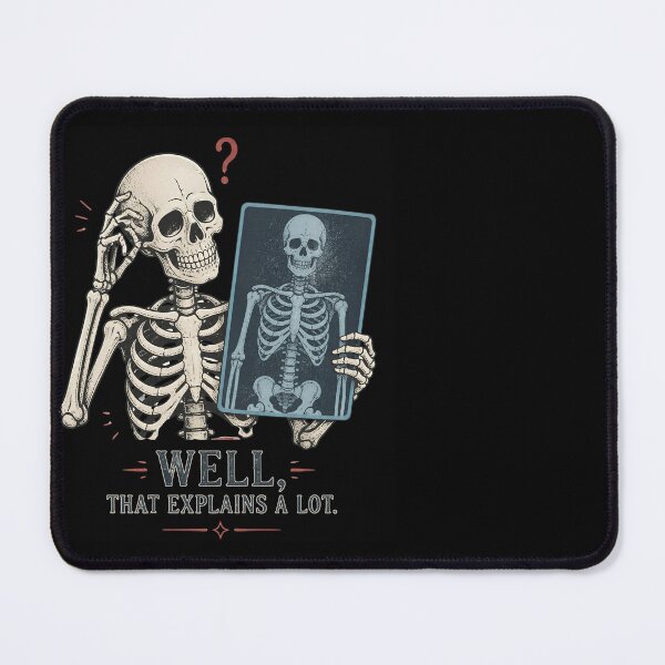 Item preview, Well, That Explains a Lot – Funny Skeleton X-Ray Halloween designed and sold by CalmDownZone ⭐️⭐️⭐️⭐️⭐️.