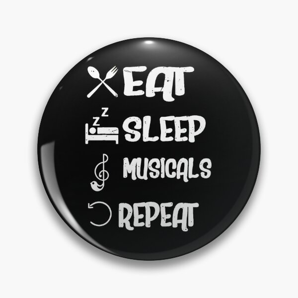 Item preview, 1...Eat Sleep Musicals Repeat Design designed and sold by zeunerdzmowrisl.