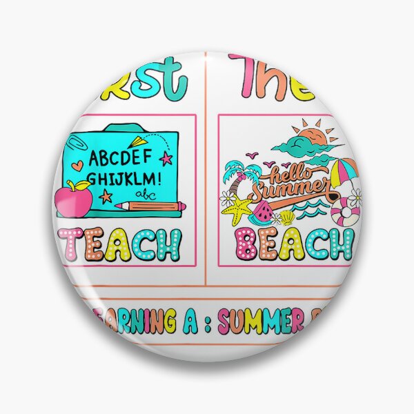 Item preview, First Teach Then Beach I Am Earning A Summer Break Teachers T-Shirt designed and sold by SAK7.