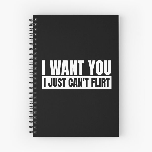 Item preview, i want you i just can't flirt designed and sold by Dondonmart.