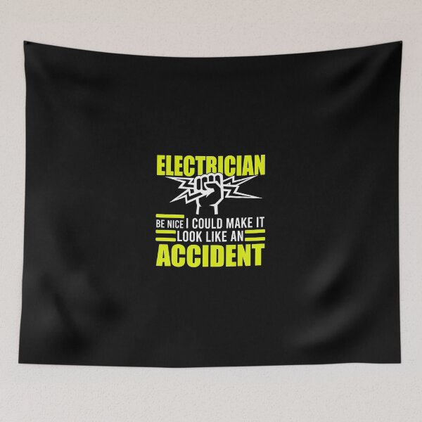 Item preview, Electrician Be Nice Or It Looks Like Accident designed and sold by byrnexhakoni.