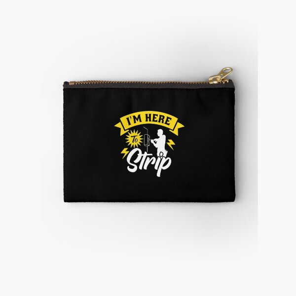 Item preview, Electrician Humor I'm Here To Strip designed and sold by zeunerdzmowrisl.