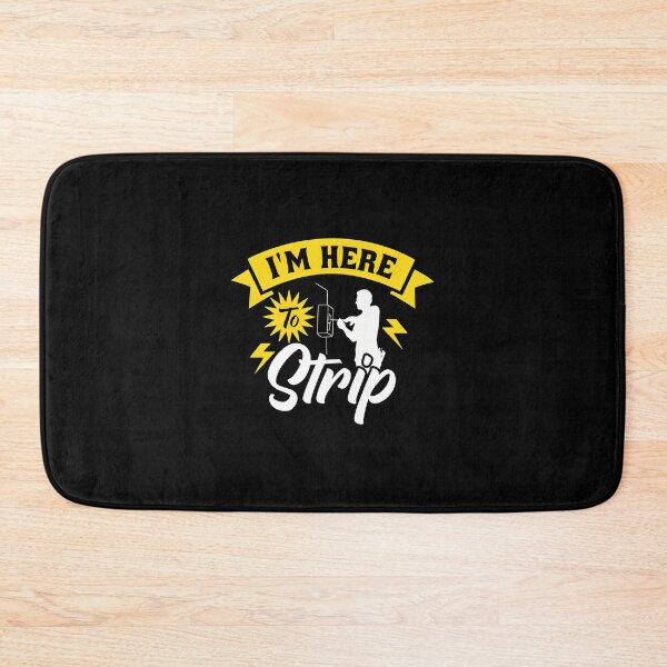 Item preview, Electrician Humor I'm Here To Strip designed and sold by zeunerdzmowrisl.