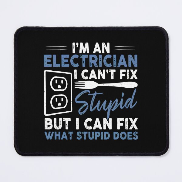 Item preview, Electrician I Cant Fix Stupid Funny Electrician Gift designed and sold by hudmondvnilan.