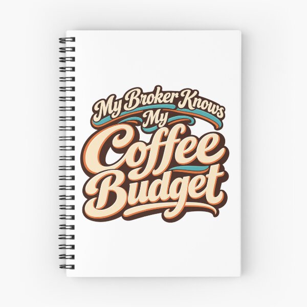 Item preview, My Broker Knows My Coffee Budget Funny Trader Quote designed and sold by VolatilityEdge.