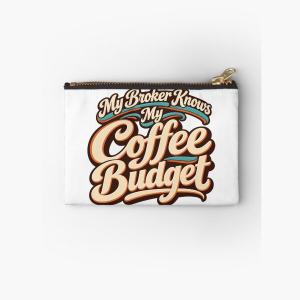 Item preview, My Broker Knows My Coffee Budget Funny Trader Quote designed and sold by VolatilityEdge.