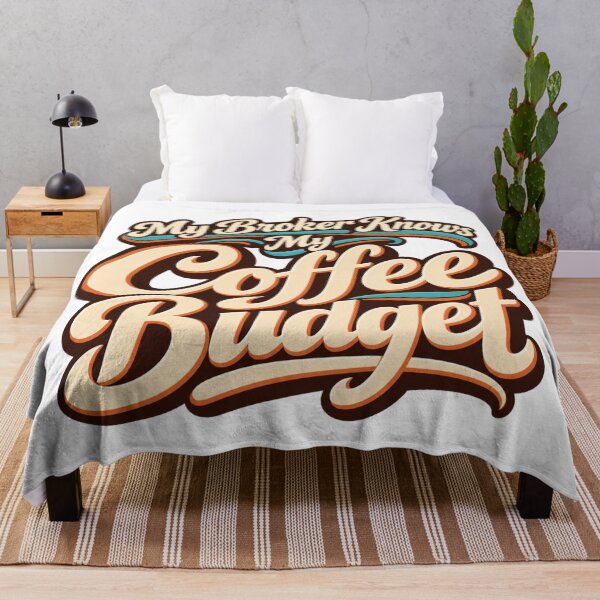 Item preview, My Broker Knows My Coffee Budget Funny Trader Quote designed and sold by VolatilityEdge.