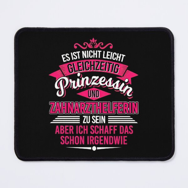 Item preview, Es ist nicht leicht Prinzessin und Zahnarzthelferin. designed and sold by zeunerdzmowrisl.