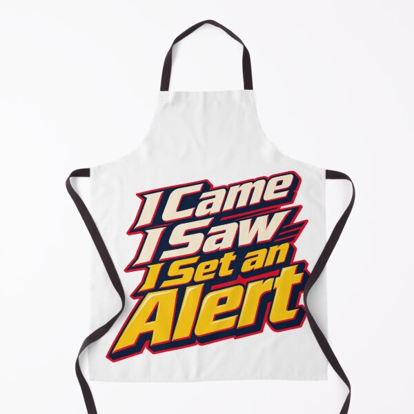 Item preview, I Came I Saw I Set an Alert Funny Trading Quote designed and sold by VolatilityEdge.
