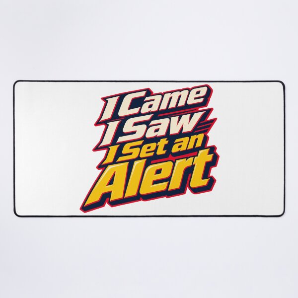 Item preview, I Came I Saw I Set an Alert Funny Trading Quote designed and sold by VolatilityEdge.