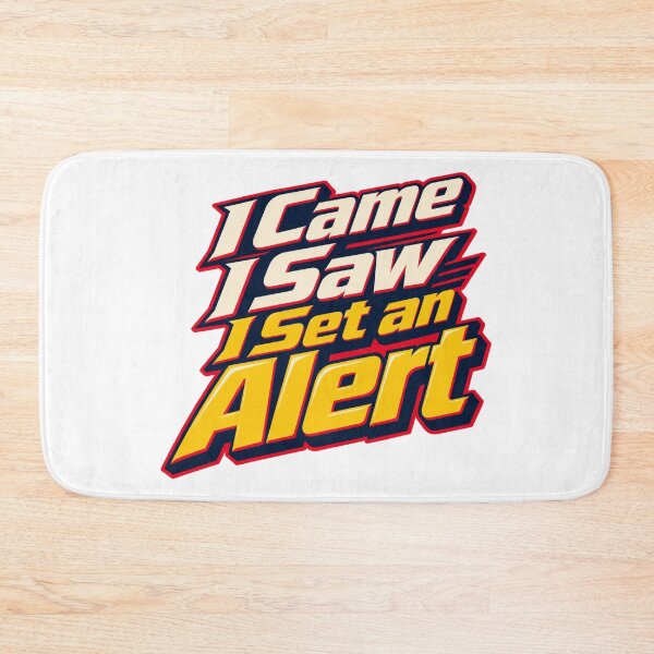 Item preview, I Came I Saw I Set an Alert Funny Trading Quote designed and sold by VolatilityEdge.
