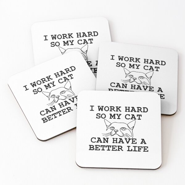 Item preview, I Work Hard so my Cat can Have a Better Life designed and sold by aponwao.