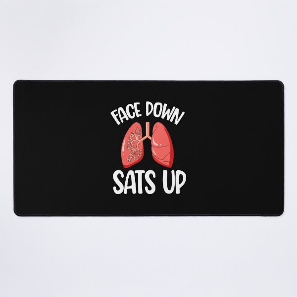 Item preview, Face Down Sats Up Lungs Medical Humor designed and sold by byrnexhakoni.