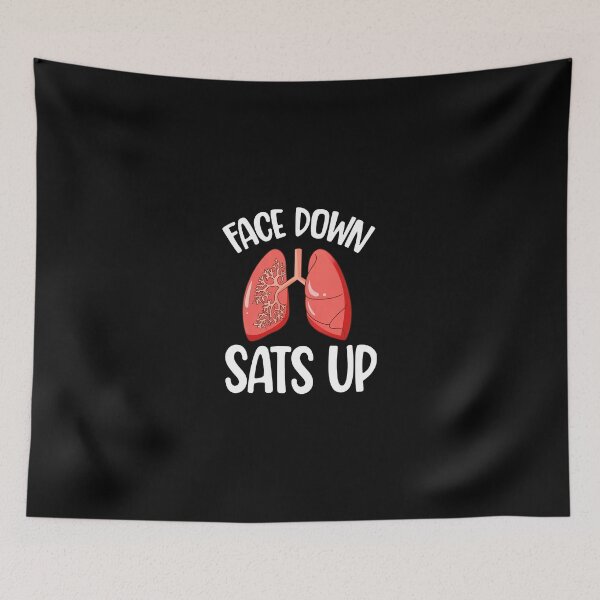 Item preview, Face Down Sats Up Lungs Medical Humor designed and sold by byrnexhakoni.
