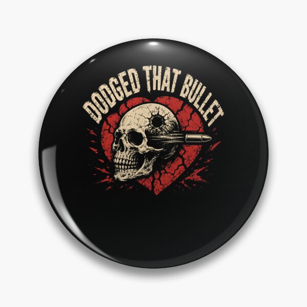 Item preview, Dodged That Bullet Breakup Survivor Relationship Overcomer Sarcasm designed and sold by RetroMini2026.