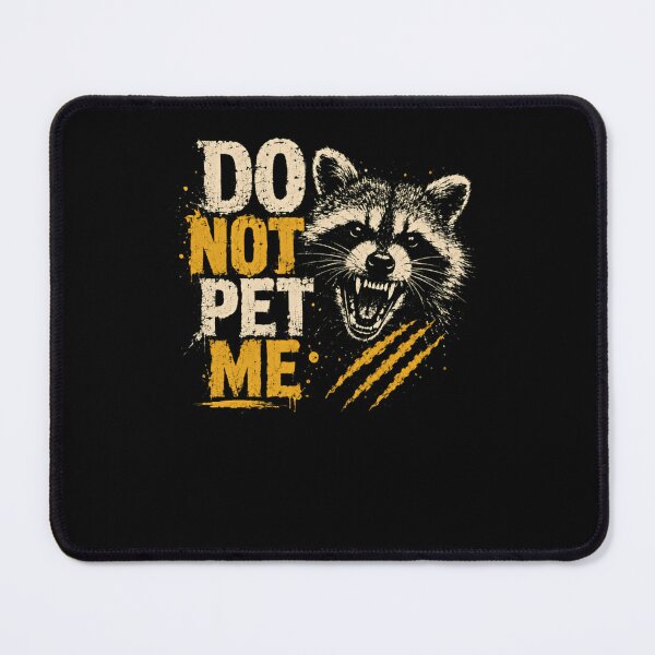 Item preview, Do Not Pet Me Raccoon Wildlife Grumpy Animal Lover designed and sold by RetroMini2026.