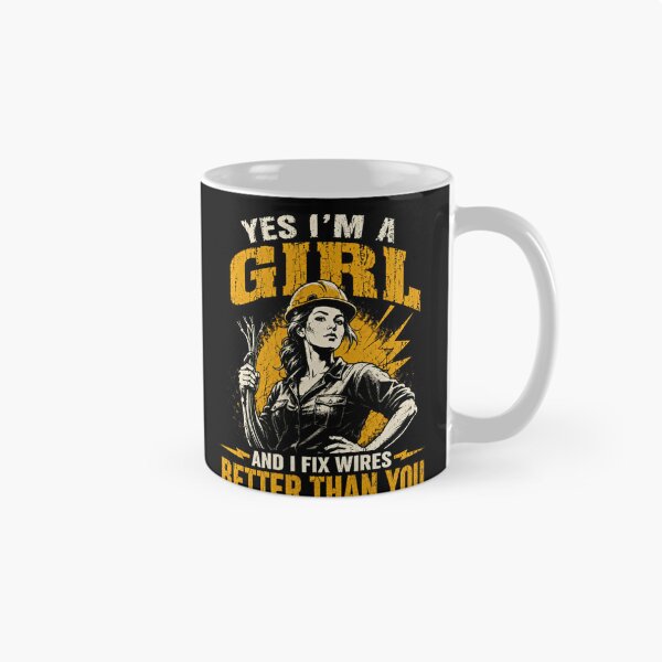 Item preview, Yes I'm A Girl And I Fix Wires Better Than You Female Electrician Woman Tradeswoman designed and sold by HumansStuck12.