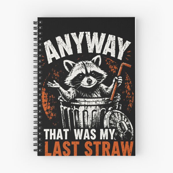 Item preview, Anyway That Was My Last Straw Raccoon Sarcasm Humor designed and sold by HumansStuck12.