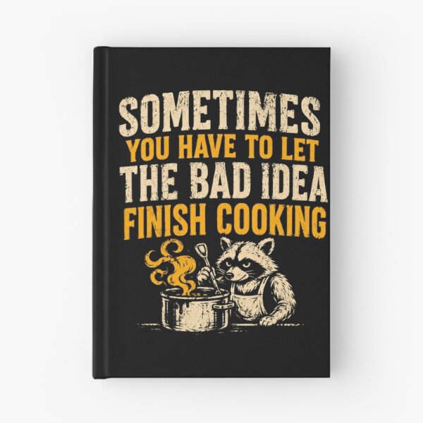 Item preview, Sometimes You Have To Let The Bad Idea Finish Cooking Raccoon Chef Humor Home Cook designed and sold by HumansStuck12.
