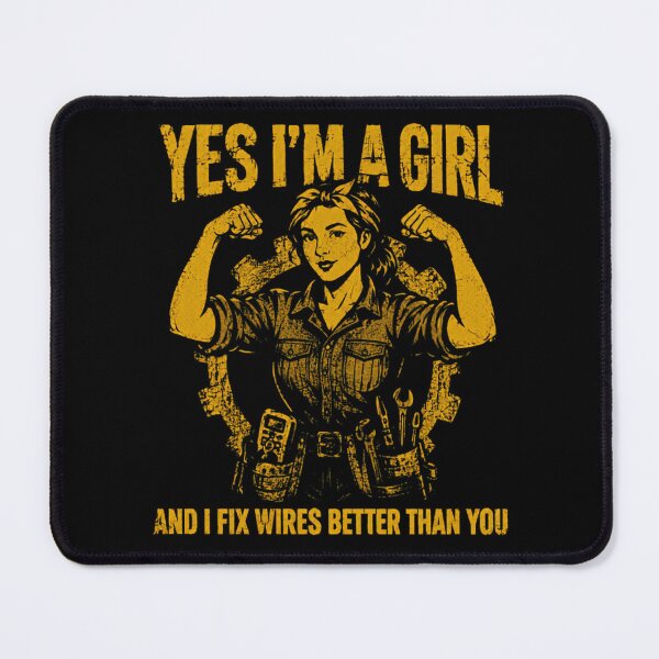 Item preview, Yes I'm A Girl And I Fix Wires Better Than You Female Electrician Woman Trade Professional designed and sold by HumansStuck12.