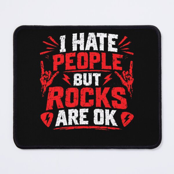 Item preview, I Hate People But Rocks Are Ok Geologist Rock Collector Introvert designed and sold by HumansStuck12.